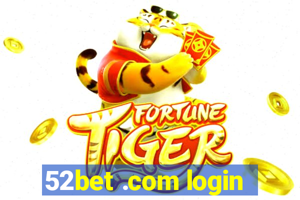 52bet .com login